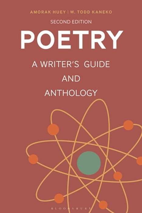 Poetry: A Writer's Guide and Anthology by Amorak Huey, Todd Kaneko