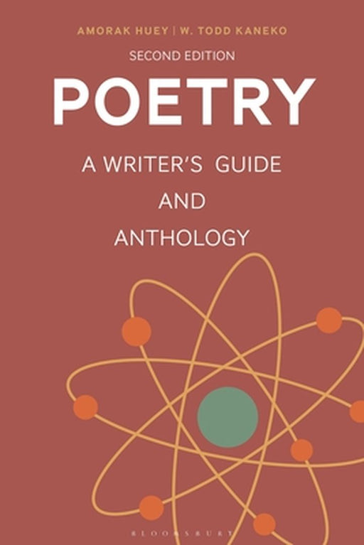 Poetry: A Writer's Guide and Anthology by Amorak Huey, Todd Kaneko