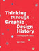 Thinking Through Graphic Design History: Challenging the Canon by Aggie Toppins