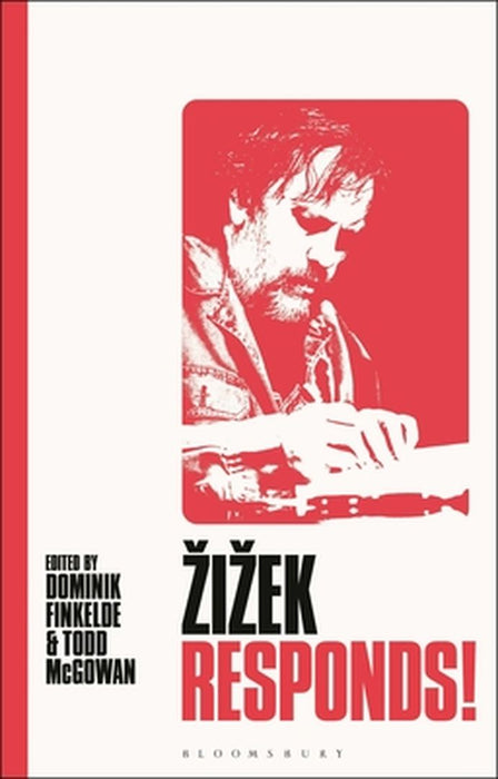 Zizek Responds!: Writing Back to My Critics by Dominik Finkelde