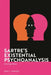 Sartre's Existential Psychoanalysis: Knowing Others by Mary Edwards