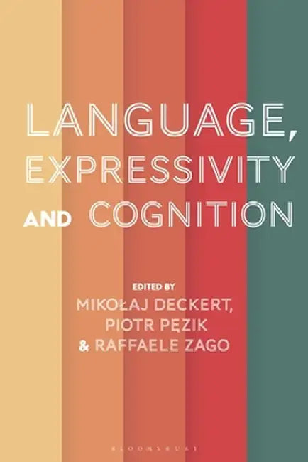 Language, Expressivity and Cognition by Mikolaj Deckert