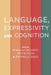 Language, Expressivity and Cognition by Mikolaj Deckert