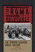 The Roma and the Holocaust: The Romani Genocide Under Nazism by María Sierra