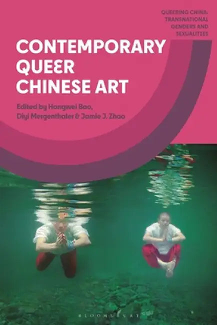 Contemporary Queer Chinese Art by Hongwei Bao