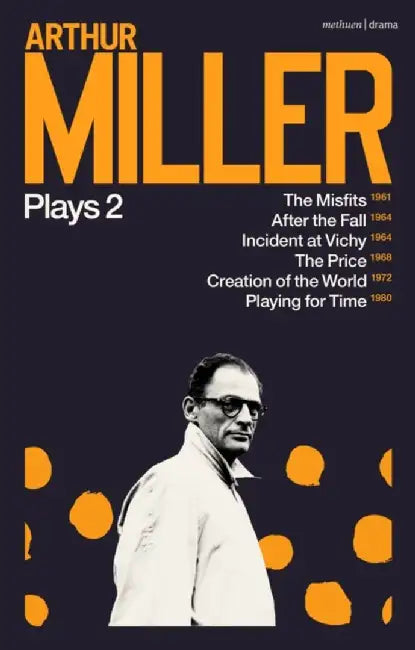 Arthur Miller Plays 2 by Arthur Miller