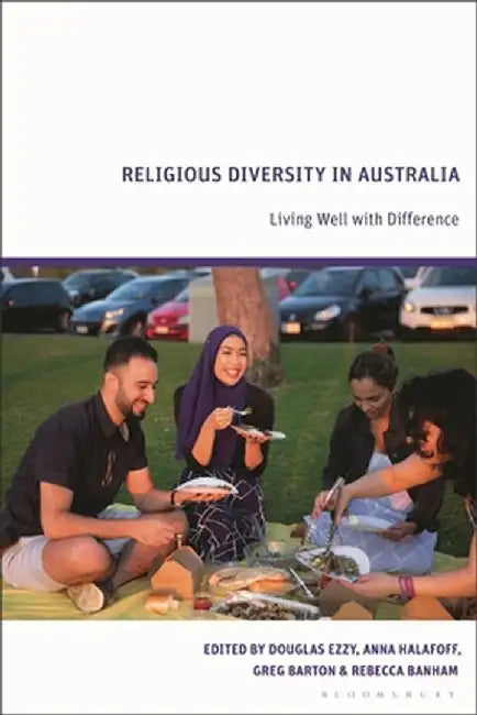 Religious Diversity in Australia: Living with Difference by Douglas Ezzy