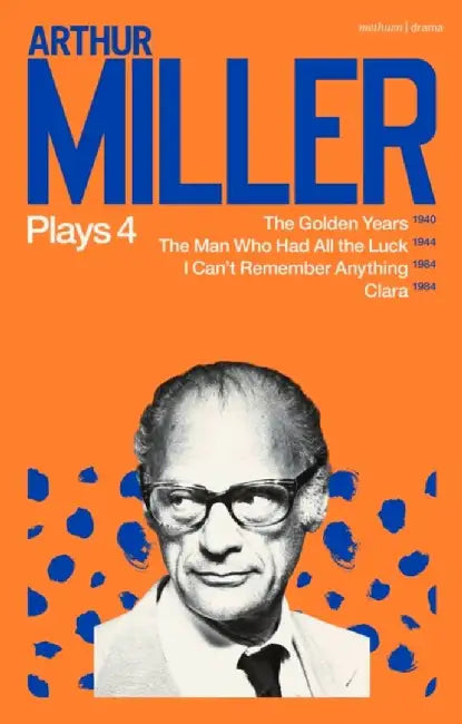 Arthur Miller Plays 4 by Arthur Miller