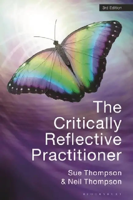 The Critically Reflective Practitioner by Sue Thompson