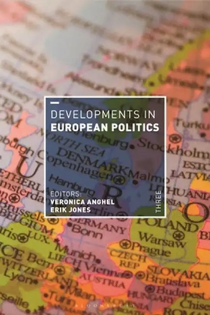 Developments in European Politics 3 by Veronica Anghel