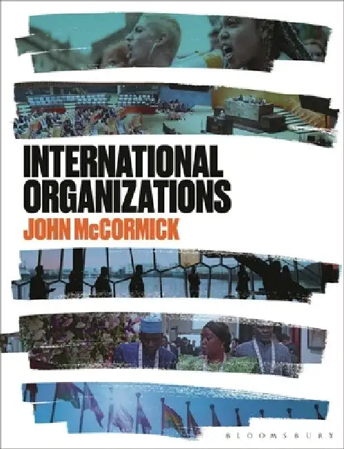 International Organizations by John McCormick
