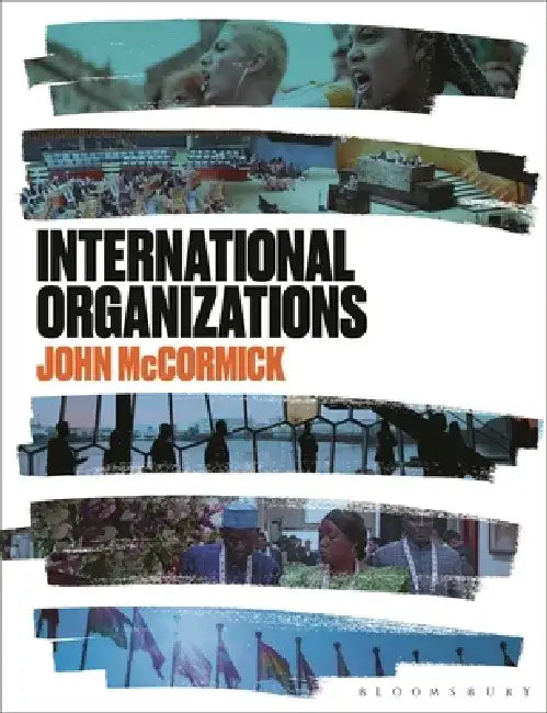 International Organizations by John McCormick