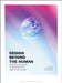 Design Beyond the Human: Transdisciplinary Conversations about the Planet by Elio Caccavale, Gordon Hush