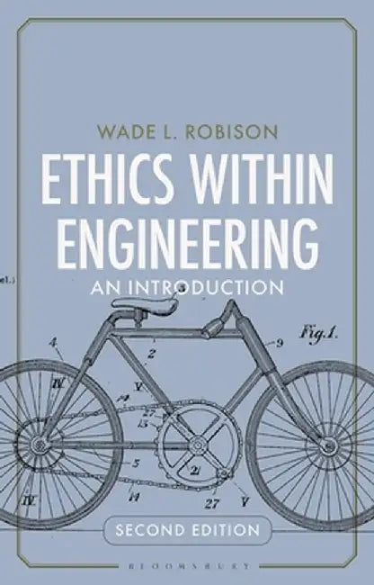 Ethics Within Engineering: An Introduction by Wade L. Robison
