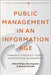 Public Management in an Information Age: Towards Strategic Public Information Management by Albert Meijer