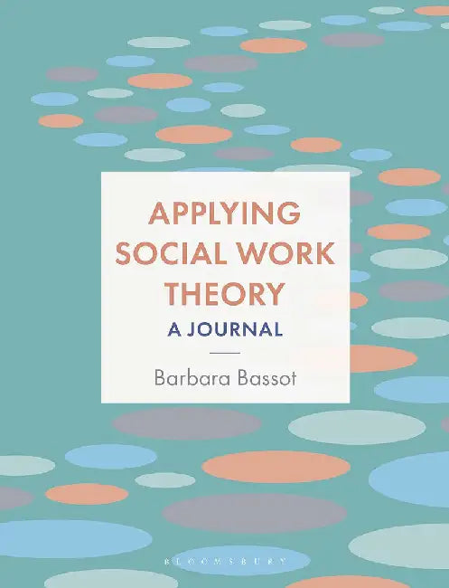 Applying Social Work Theory: A Journal by Barbara Bassot