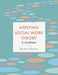 Applying Social Work Theory: A Journal by Barbara Bassot