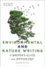 Environmental and Nature Writing: A Writer's Guide and Anthology by Sean Prentiss, Sean Prentiss, Joe Wilkins