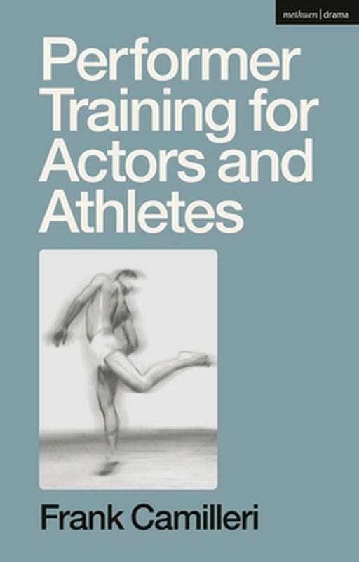 Performer Training for Actors and Athletes by Frank Camilleri