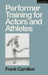 Performer Training for Actors and Athletes by Frank Camilleri