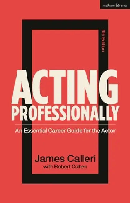 Acting Professionally: Raw Facts about Careers in Acting by Robert Cohen