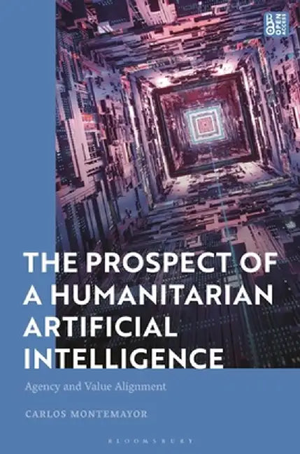 Value, Agency, and the Prospect of Humanitarian AI: Attentive Alignments by Carlos Montemayor