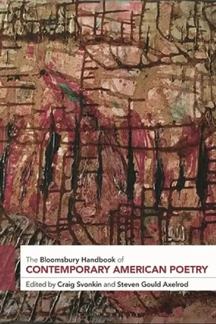 The Bloomsbury Handbook of Contemporary American Poetry by Craig Svonkin