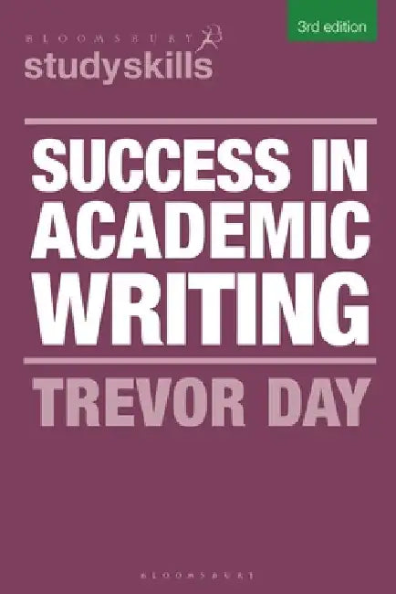 Success in Academic Writing by Trevor Day