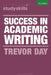 Success in Academic Writing by Trevor Day