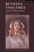 Between Two Fires by Sylvia Pankhurst