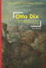 Otto Dix and the Memorialization of World War I in German Visual Culture, 1914-1936 by Ann Murray