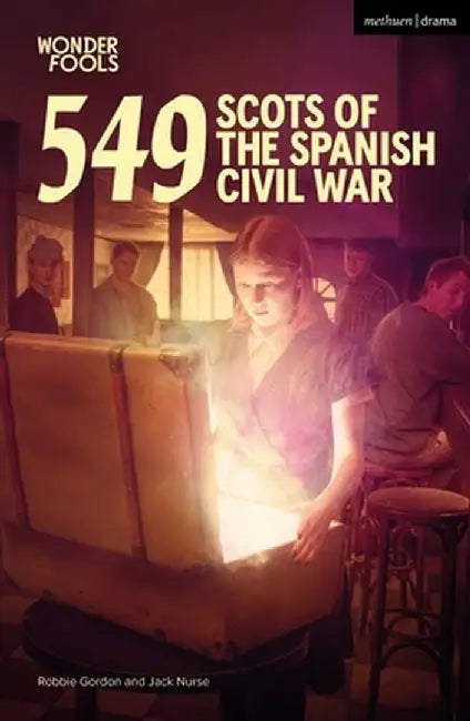 549: Scots of the Spanish Civil War by Robbie Gordon