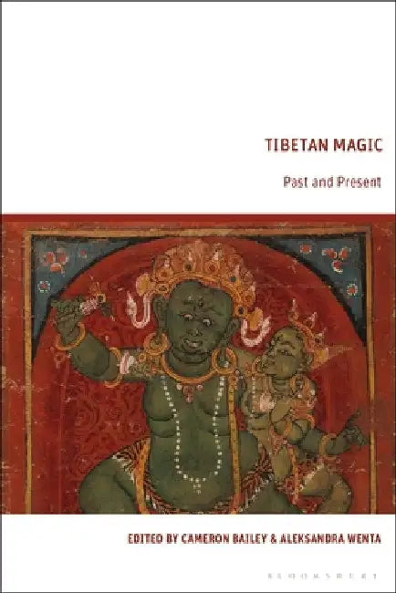Tibetan Magic: Past and Present by Cameron Bailey