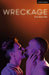 Wreckage by Tom Ratcliffe
