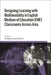 Designing Learning with Multimodality in English Medium of Education (Eme) Classrooms Across Asia by Jack Pun