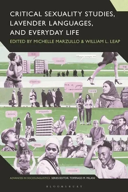 Critical Sexuality Studies, Lavender Languages, and Everyday Life by Michelle Marzullo