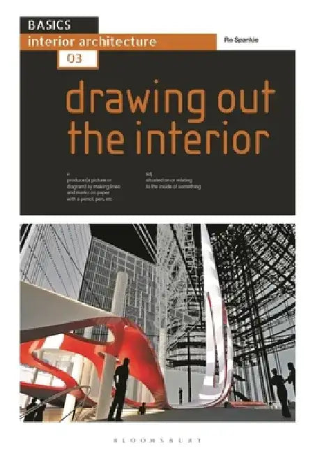 Basics Interior Architecture 03: Drawing Out the Interior by Ro Spankie