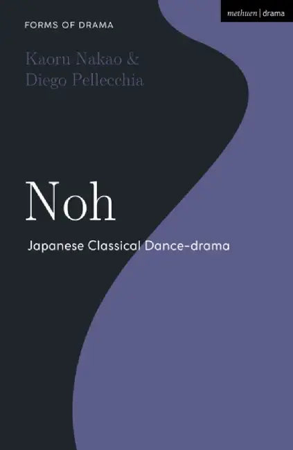 Noh by Dr Diego (Kyoto Sangyo University, Japan) Pellecchia