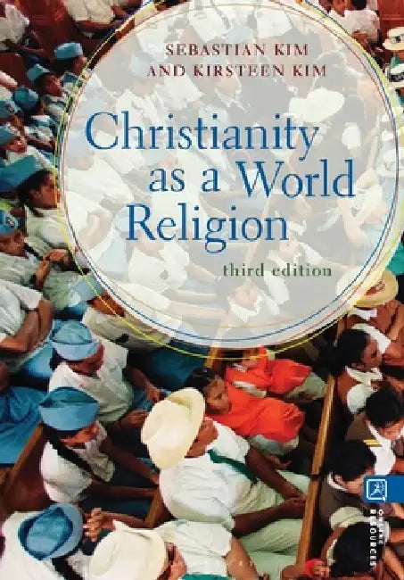 Christianity as a World Religion by Sebastian Kim