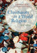 Christianity as a World Religion by Sebastian Kim