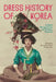 Dress History of Korea: Critical Perspectives on Primary Sources by Kyunghee Pyun