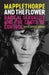 Mapplethorpe and the Flower: Radical Sexuality and the Limits of Control by Derek Conrad Murray