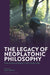 The Legacy of Neoplatonic Philosophy: From Ancient Aesthetics to 20th-Century Film by Gina Zavota