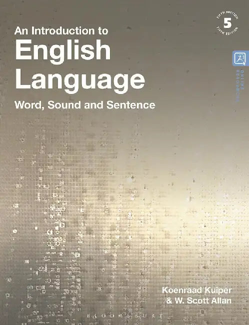 An Introduction to English Language: Word Sound and Sentence by Koenraad KuiperW. Scott Allan