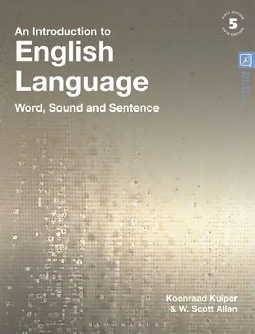An Introduction to English Language: Word, Sound and Sentence by Koenraad Kuiper