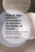 Muslim and Catholic Experiences of National Belonging in France: Rethinking Boundaries, Inequities, and Faith in the Republic by Carol A. Ferrara