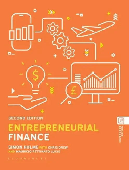 Entrepreneurial Finance by Simon (University College London, UK) Hulme