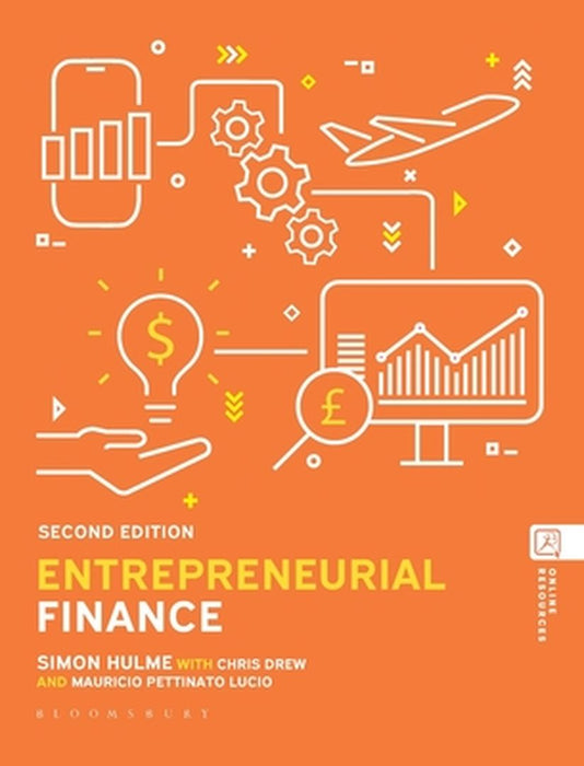 Entrepreneurial Finance by Simon (University College London, UK) Hulme