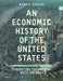 An Economic History of the United States by Mark V. (California State University, Sacramento, d, AL, USA) Siegler