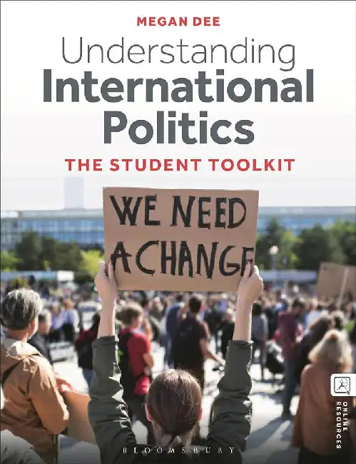 Understanding International Politics: The Student Toolkit by Megan Dee